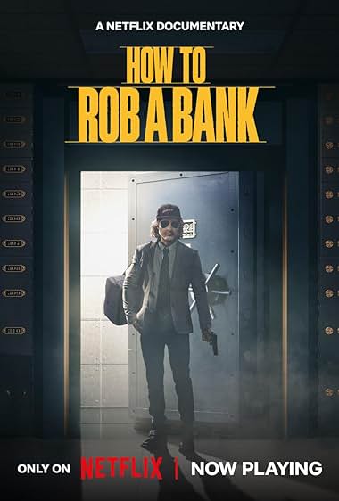 HOW TO ROB A BANK