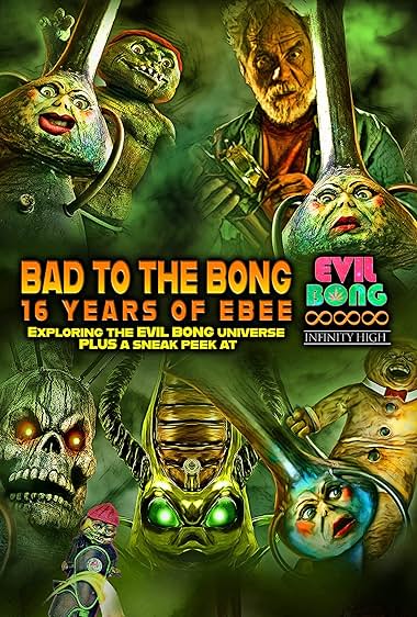 BAD TO THE BONG 16 YEARS OF EBEE